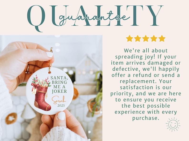 May include: A round white ceramic ornament featuring a red Christmas stocking filled with playing cards and flowers. The text reads: SANTA, BRING ME A JOKER, Sarah, 2025. The ornament hangs from a gold string and includes a quality guarantee text block.