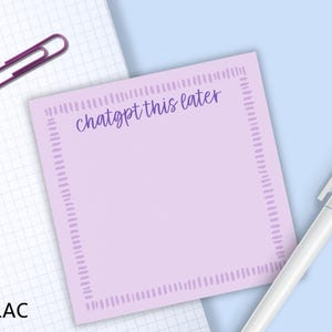 ChatGPT This Later Sticky Notes - Funny Office Desk Pad image 8
