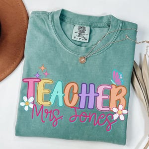 Custom Teacher Shirt First Day of School Teacher Name Shirt Personalized Teacher Back To School Shirt Comfort Colors Tee New Teacher Gift
