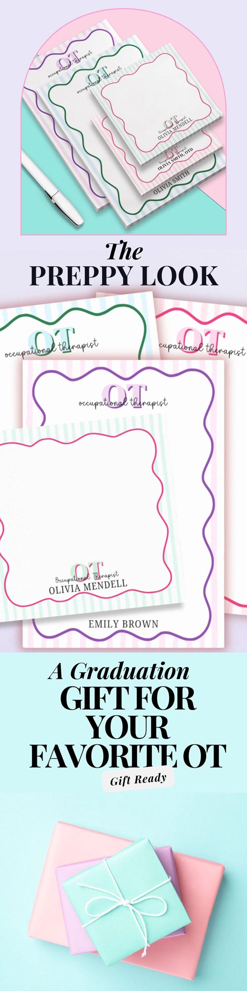 May include: Stack of notepads with a wavy border in pink, green, and purple. Each notepad has the text "occupational therapist" and a name. The image also includes the text "The PREPPY LOOK" and "A Graduation GIFT FOR YOUR FAVORITE OT".