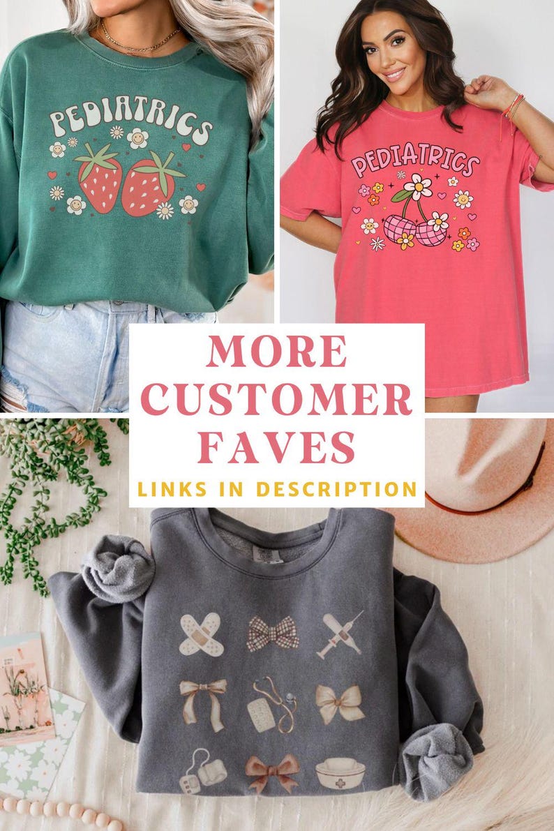 May include: Three different t-shirts with a pediatric theme. The first shirt is green with strawberries and the text "PEDIATRICS". The second shirt is pink with cherries and the text "PEDIATRICS". The third shirt is gray with a variety of medical symbols and the text "MORE CUSTOMER FAVES LINKS IN DESCRIPTION".