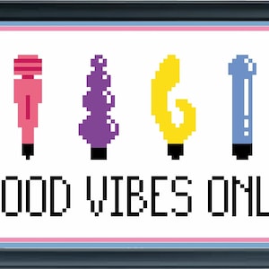 May include: Cross-stitch pattern featuring four colorful pixelated objects with the text "GOOD VIBES ONLY" below.