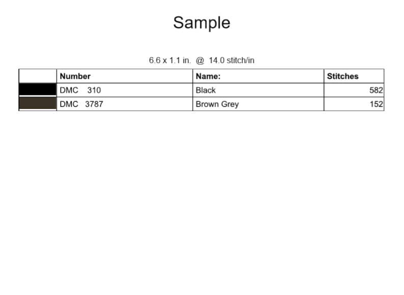 May include: A table showing the DMC floss colors and stitch counts needed for a cross stitch project. The floss colors are black (DMC 310) and brown grey (DMC 3787). The project is 6.6 inches by 1.1 inches and uses 14 stitches per inch.