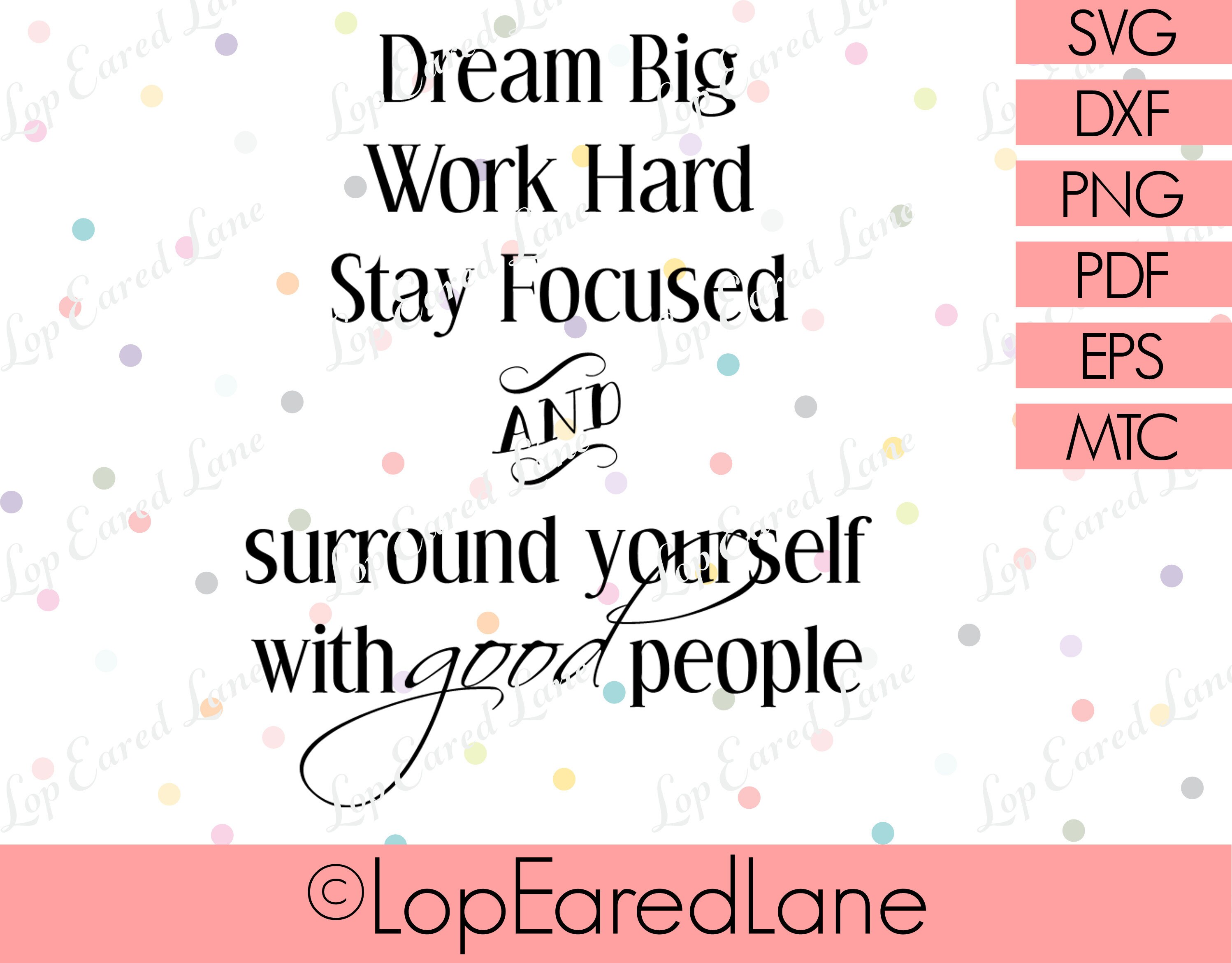 Free Free 69 Work Hard Dream Big Svg SVG PNG EPS DXF File