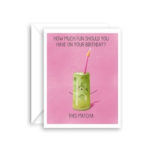 Tarjeta de cumpleaños divertida y divertida con matcha para ella con el interior en blanco
