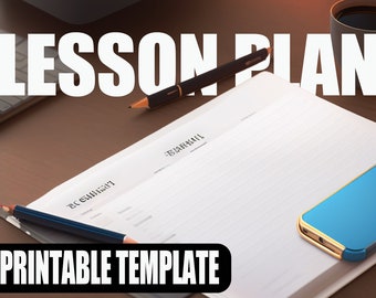 May include: A printable lesson plan template with the text "Lesson Plan Printable Template" at the bottom of the page. The template has lines for writing and a section for the date.