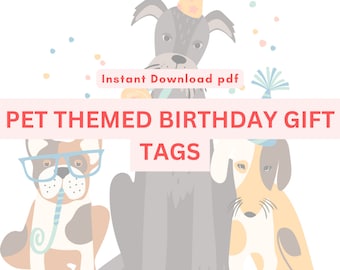 Birthday Gift Tags, Instant Download Pet Gift Tags, Pet Themed Gift Tags, PDF Pet Themed Gift Tags, Cute Pet Gift Tags