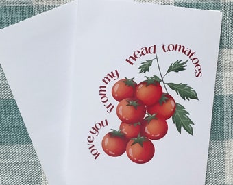 Love Greeting Card, Love You From My Head Tomatoes, Romantic Gift Card, Anniversary Greeting Card