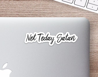 Not Today Satan Laptop Sticker | Water Bottle | Vinyl Die Cut Sticker