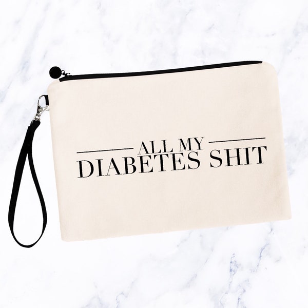 Funny Diabetic Bag, All My Diabetes Shit, Diabetes Travel Bag Pouch, Personalized Gift for Diabetic