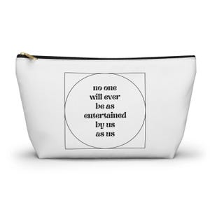 Best Friend Gifts, Funny Girl Inside Joke Cosmetic Bag, Best Friend Birthday Female, Gift for Her