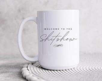 Welcome to the Shitshow Mug, Funny Novelty Gift