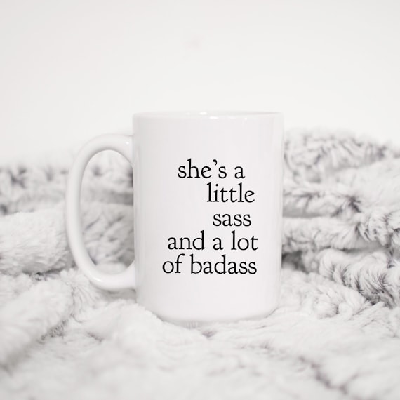 Sassy Gift Mug | Sassy Mug Gift Idea | Gift-for-Her | Little Sass Be Badass | Funny Mugs for Women | Mugs with Sayings | Large Coffee Mug