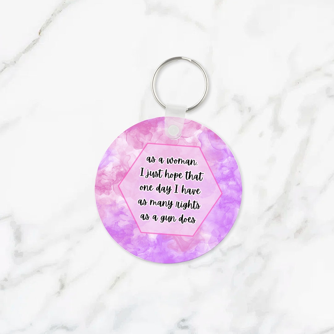 Antigun, Women's Rights, Feminist Feminism Funny Keychains, Best