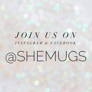 May include: Join us on Instagram and Facebook @SHEMUGS. Text is on a white background with a sparkly, iridescent texture.
