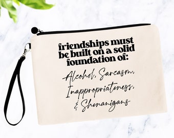 Best Friend Gifts, Solid Foundations of Friendship Funny Cosmetic Bag, Best Friend Birthday Female, Gift for Her