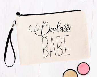 Badass Babe, Birthday Gift for Best Friend Female, College Gift Ideas, Gift for Her, Strong Woman Gift, Quote Cosmetic Makeup Bag