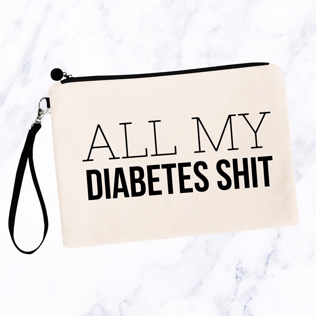 All My Diabetes Shit, Funny Diabetic Travel Bag Pouch, Personalized