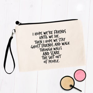 Best Friend Gifts, Ghost Friends Cosmetic Bag, Best Friend Birthday Female, Gift for Her