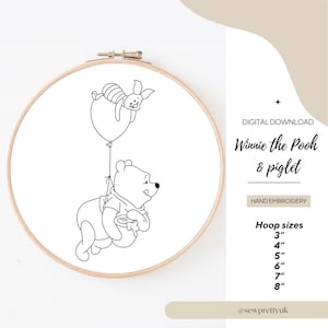 May include: Black and white line art embroidery pattern of Winnie the Pooh and Piglet. Winnie is holding a balloon with Piglet sitting on top. The pattern is suitable for embroidery hoops from 3 to 8 inches in diameter.  The text "DIGITAL DOWNLOAD Winnie the Pooh & piglet HAND EMBROIDERY Hoop sizes 3" 4" 5" 6" 7" 8" @sewprettyuk" is included in the image.