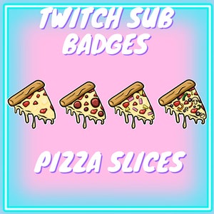 Pizza slices Twitch sub badges