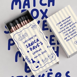 May include: A rectangular matchbox with a cream and blue striped pattern. The front features the text Ciao, Welcome to Sanica + Dave's Wedding, May 24, 2025, with illustrations of wine, cheese, and pizza. The side shows a wedding vow text.