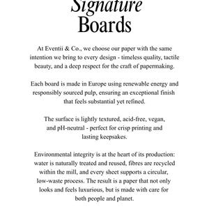 May include: White background with the text "Our Signature Boards" in a stylish font. The text describes the paper's quality, European production, and environmental considerations. The text also mentions the paper is acid-free and vegan.