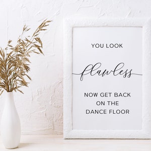 You Look Flawless, Wedding Sign INSTANT DOWNLOAD, PDF, Printable