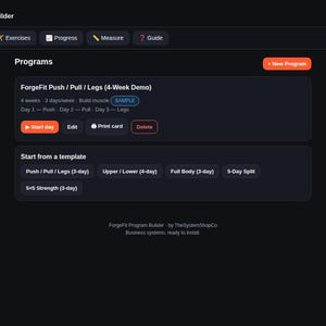 以下が含まれることがあります： ForgeFit Program Builderのダークテーマのデジタルインターフェース。画面にはLog、Programs、Exercises、Progress、Measure、Guideのタブを備えたナビゲーションバーが表示されています。ForgeFit Push / Pull / Legs 4-Week Demoプログラムカードには、Start day、Edit、Print card、Deleteボタンがあり、Push / Pull / Legs、Upper / Lower、Full Body、5-Day Split、5x5 Strengthなどのテンプレートを選択するセクションも含まれています。