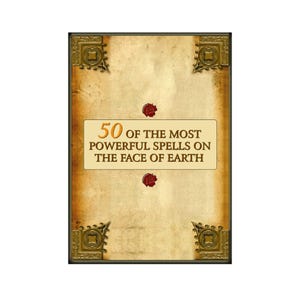 Puede incluir: Una cubierta de libro rectangular con fondo estilo pergamino, con adornos metálicos dorados en las esquinas. El centro muestra el texto 50 OF THE MOST POWERFUL SPELLS ON THE FACE OF EARTH, flanqueado por dos pequeños sellos de cera rojos.