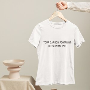 Climate Change T-Shirt, White Organic Cotton, One-Size Unisex, Your Carbon Footprint, FREE UK Postage image 3