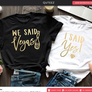 Vegas Bachelorette Party Shirts, We Said Vegas Shirts, I Said Yes Shirt, Vegas Bachelorette Party, Las Vegas Bachelorette, Bridesmaid Shirts