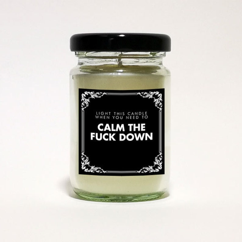 Light This When You Need to Calm the Fuck Down Candle, Calm Down Candle