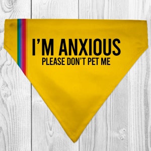 Yellow I&#39;m Anxious Dog Bandana, Nervous Dog Bandana, Printed Dog Bandana, Dog Neckerchief, Summer Dog Bandana, Yellow Dog, Over the Collar