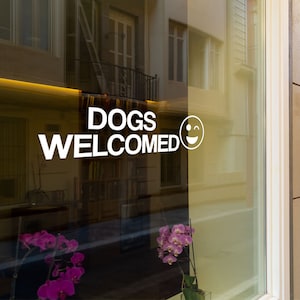 Pegatina de ventana Dogs Welcomed, Calcomanía de ventana que admite perros, Pegatina de vinilo que admite mascotas, Calcomanía de ventana comercial, Pegatina de escaparate