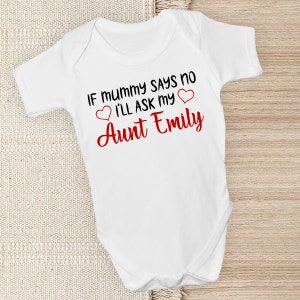 PERSONALISED If Mummy Says No I&#39;ll Ask Vest bodysuit, baby gift, baby baby grow, baby body suit, personalised baby gift, custom name Funny