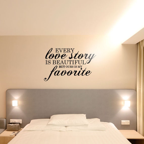 Master Bedroom Every Love Story Vinyl Wall Decor Inspirational Quote Vinyl Wall Decal
