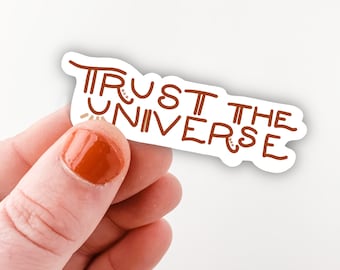 Trust the Universe Matte Vinyl Waterproof Sticker for Laptop Hydroflask