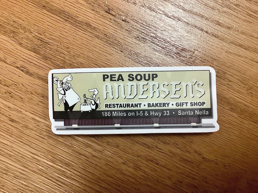 Pea Soup Anderson Billboard Sticker | Buellton Santa Nella CA |highway ...