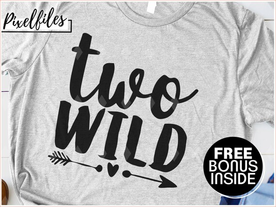 Download Two Wild Svg Png File For Cricut Perfect Print On T Shirt Etsy