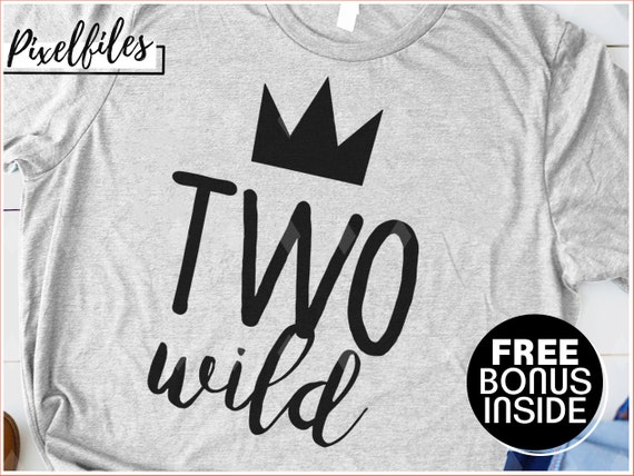 Download Two Wild Crown Svg Cut Files Mom Dad Baby Birthday Clip Art Print Your T Shirt