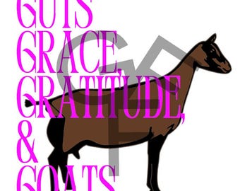 Guts, Grace, Gratitude, & Goats  SVG Digital Clipart oberhasli