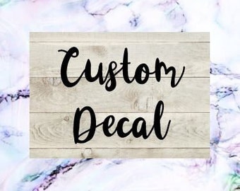 Custom Vinyl Decal | Custom Decal | Laptop Decal | Phone Decal | Custom Vinyl Sticker | Yeti Cup Decal | Custom Name Decal