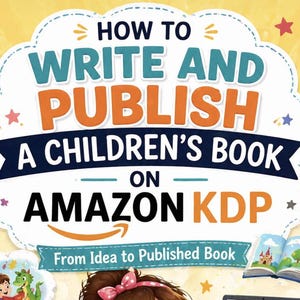 Peut inclure: Une couverture de livre intitulée HOW TO WRITE AND PUBLISH A CHILDREN'S BOOK ON AMAZON KDP. Elle montre un enfant écrivant dans un livre, une pile de livres colorés étiquetés IDEA, WRITE, ILLUSTRATE, PUBLISH, INSPIRE et un ordinateur portable.