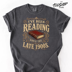 Book Lover PNG: I've Been Reading Since the Late 1900s Vintage Funny Reader Quote png Retro Literary Design (Digital Download)