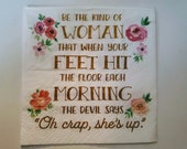 Set of 3 SASSY WOMEN Napkins for Decoupage Be the Type of Woman that When Your Feet Hit the Floor The Devil Says Oh Crap Decoupage Napkins