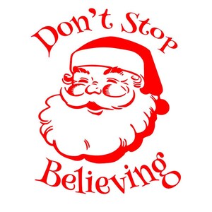 Don't Stop Believing - Santa - 10 Mil Mylar - Reusable Stencil Pattern