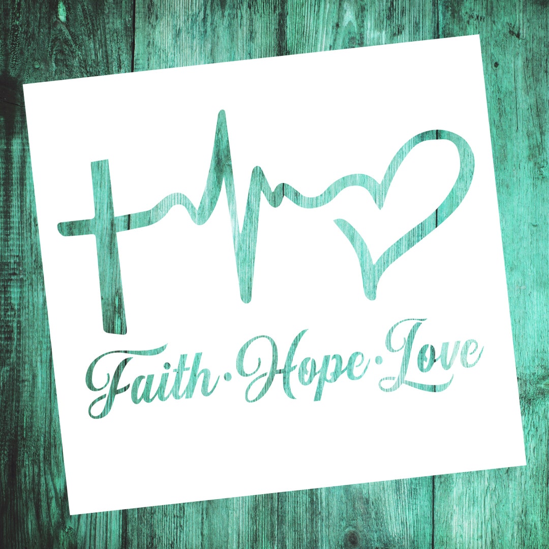 Faith Hope Love 10 Mil Mylar Reusable Stencil