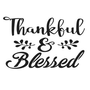 Thankful & Blessed - Reusable Stencil Pattern - 10 Mil Clear Mylar