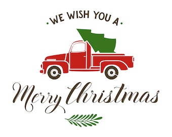 We wish you a Merry Christmas truck - Christmas stencil   multiple sizes